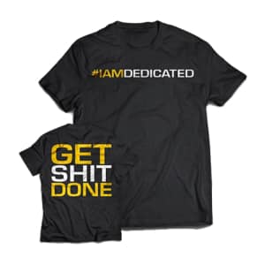 dedicated-t-shirt-get-shit-done